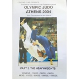 2004 Olympic Judo - Part 2 - The Heavyweights